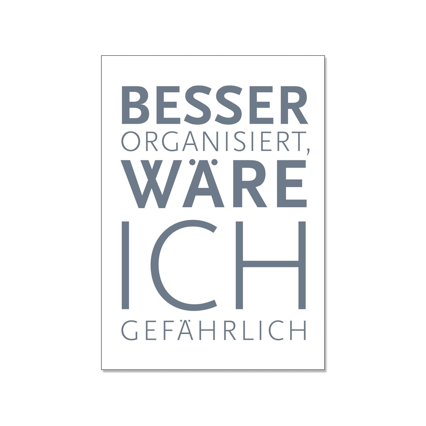 17;30 Hamburg – Postkarte hoch, BESSER ORGANISIERT, WARE ICH GEFÄHRLICH