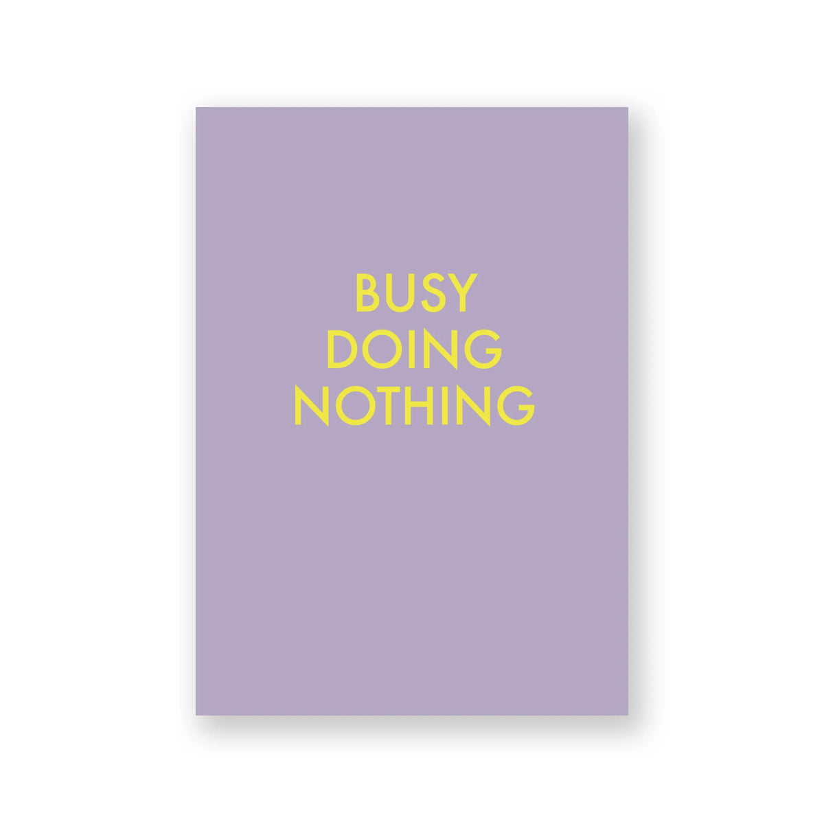 Postkarte, Busy doing nothing