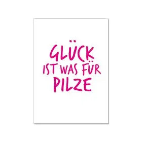 Postkarte, Glück ist was für Pilze